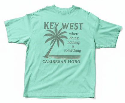 Key West where doing nothing is doing something t-shirt - [Caribbean Hobo]-Key West, top quality tropical island designed t-shirts