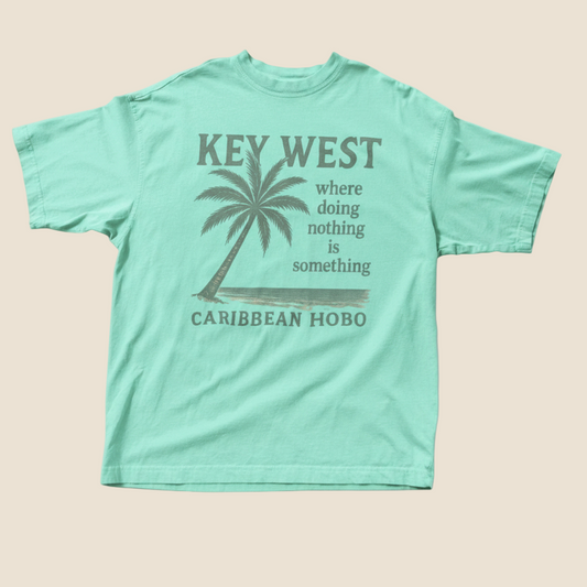 Key West where doing nothing is doing something t-shirt