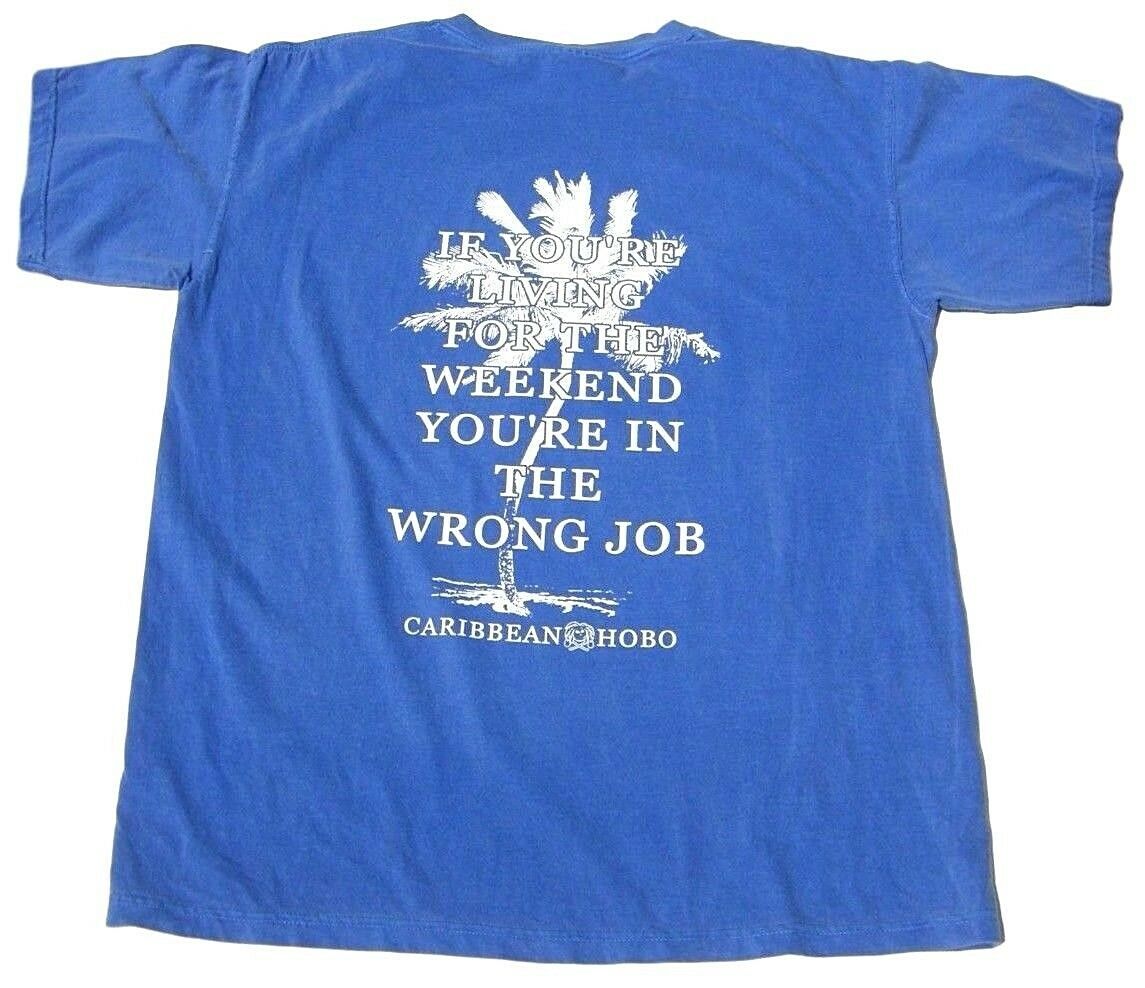 If you're living for the weekend.....You're in the wrong job t-shirt
