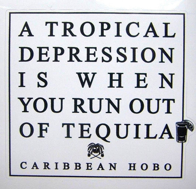 Caribbean Hobo.... Tropical Depression Tequila sticker